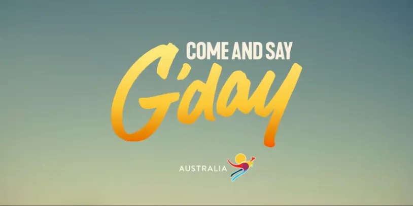 Tourism Australia Come and Say G’Day campaign